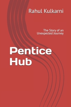 Paperback Pentice Hub: The Story of an Unexpected Journey Book