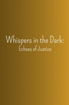 Paperback Whispers in the Dark: Echoes of Justice Book