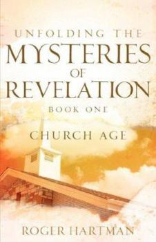 Paperback Unfolding The Mysteries Of Revelation Book