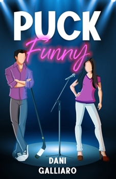 Puck Funny: A Friends to Lovers Second Chance Hockey Romance - Book #1 of the Unintentional Puck Bunny