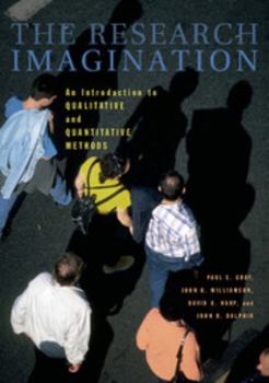 Hardcover The Research Imagination: An Introduction to Qualitative and Quantitative Methods Book