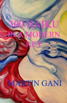 Paperback 300 Haiku in a Modern Key Book