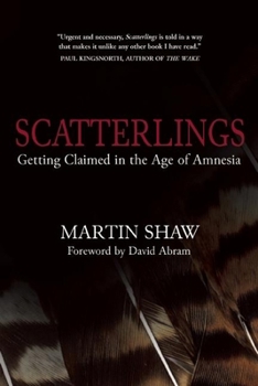 Scatterlings: Getting Claimed in the Age of Amnesia - Book #3 of the Mythteller trilogy