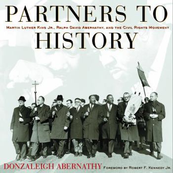 Hardcover Partners to History: Martin Luther King Jr., Ralph David Abernathy, and the Civil Rights Movement Book