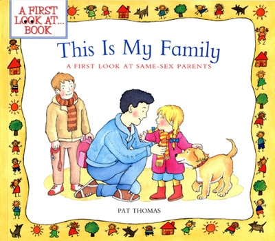 Paperback This Is My Family: A First Look at Same-Sex Parents Book