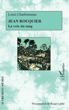 Jean Rouquier: La voix du sang (Autrement Mêmes) (French Edition)