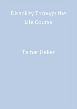 Hardcover Disability Through the Life Course, Volume 3 Book