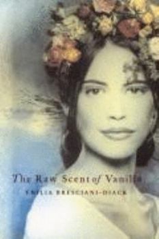 Paperback The Raw Scent of Vanilla (A Memoir) Book