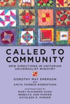 Called to Community: New Directions in Unitarian Universalist Ministry