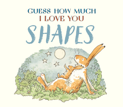 Guess How Much I Love You: Shapes - Book  of the Little Nutbrown Hare