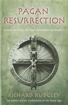 Hardcover Pagan Resurrection: A Force for Evil or the Future of Western Spirituality? Book