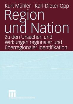 Paperback Region Und Nation: Zu Den Ursachen Und Wirkungen Regionaler Und Überregionaler Identifikation [German] Book