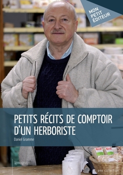 Paperback Petits récits de comptoir d'un herboriste [French] Book