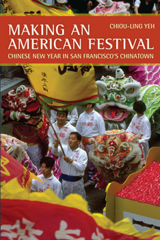 Paperback Making an American Festival: Chinese New Year in San Francisco's Chinatown Book