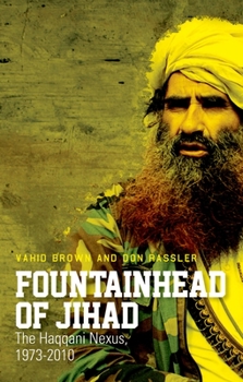 Hardcover Fountainhead of Jihad: The Haqqani Nexus, 1973-2012 Book