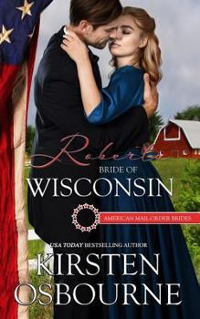 Roberta: Bride of Wisconsin - Book #30 of the American Mail-Order Brides