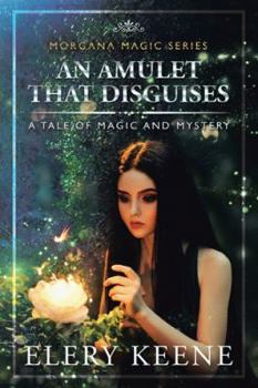 Paperback An Amulet That Disguises: A Tale of Magic and Mystery Book