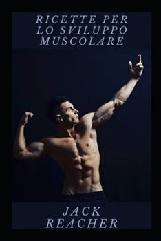 Paperback Ricette per lo sviluppo muscolare [Italian] Book