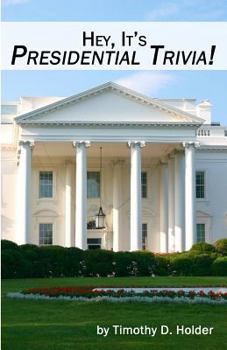 Paperback Hey, it's Presidential Trivia! Book