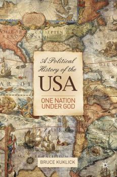 Paperback A Political History of the USA: One Nation Under God Book