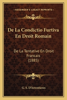 Paperback De La Condictio Furtiva En Droit Romain: De La Tentative En Droit Francais (1885) [French] Book