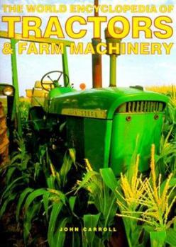 Hardcover The World Encyclopedia of Tractors & Farm Machinery Book