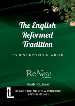 Paperback The English Reformed Tradition: Its Differences and Worth Book