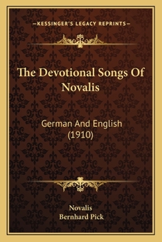 Paperback The Devotional Songs Of Novalis: German And English (1910) Book