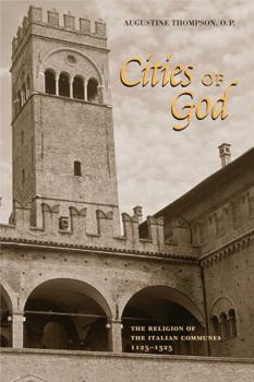 Paperback Cities of God: The Religion of the Italian Communes, 1125-1325 Book