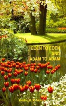 Paperback Eden to Eden and Adam to Adam Book