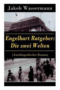 Paperback Engelhart Ratgeber: Die zwei Welten (Autobiografischer Roman) [German] Book