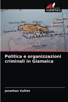 Paperback Politica e organizzazioni criminali in Giamaica [Italian] Book