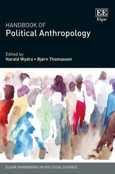 Paperback Handbook of Political Anthropology (Elgar Handbooks in Political Science) Book