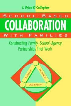 Hardcover School-Based Collaboration with Families: Constructing Family-School-Agency Partnerships That Work Book