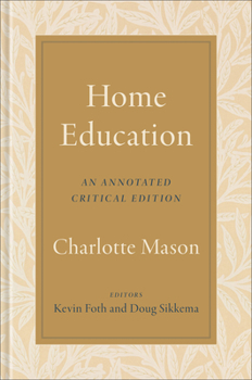 Hardcover Home Education: An Annotated Critical Edition Book