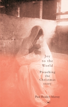 Paperback Joy to the World: Preaching the Christmas Story Book