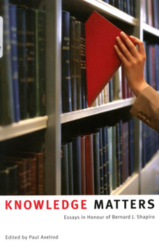 Paperback Knowledge Matters: Essays in Honour of Bernard J. Shapiro Book