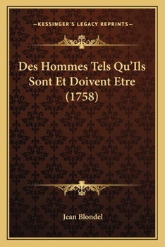 Paperback Des Hommes Tels Qu'Ils Sont Et Doivent Etre (1758) [French] Book