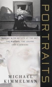 Hardcover Portraits: Talking with Artists at the Met, the Modern, the Louvre, and Elsewhere Book