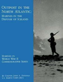 Paperback Outpost in the North Atlantic: Marines in the Defense of Iceland Book