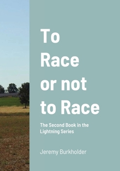 Paperback To Race or Not to Race: The Second Book in the Lightning Series Book