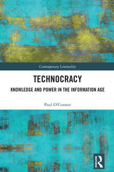 Paperback Technocracy: Knowledge and Power in the Information Age Book