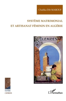 Paperback Système matrimonial et artisanat féminin en Algérie [French] Book