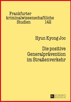 Die Positive Generalpraevention Im Straenverkehr