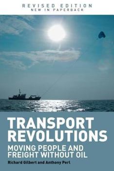 Paperback Transport Revolutions: Moving People and Freight Without Oil Book