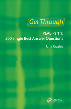 Hardcover Get Through Plab Part 1: 500 Single Best Answer Questions Book