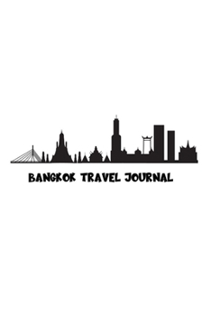 Paperback Bangkok Travel Journal: A Journal With 100 Pages To Write You Experiences In. Book