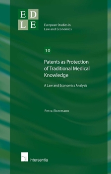 Paperback Patents as Protection of Traditional Medical Knowledge?: A Law and Economics Analysis Volume 10 Book