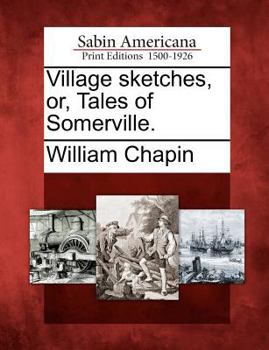 Paperback Village Sketches, or, Tales of Somerville Book