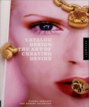 Hardcover Catalog Design: The Art of Creating Desire Book
